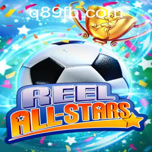 ReelAllStars: The Ultimate Gaming Experience with Q89.COM